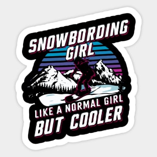 Snowboarding Girl, Like A Normal Girl But Cooler Sticker